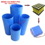 Co nhiệt PVC bọc khối Pin Lithium. Size 150 - 170 - 200 - 250 - 300mm